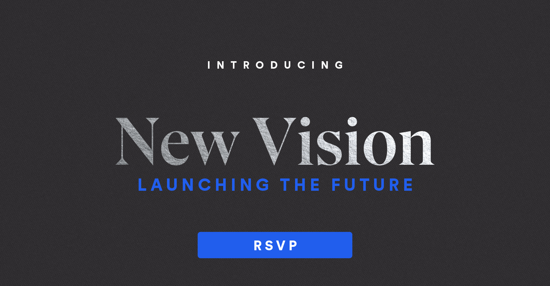 New vision - Launching the Future